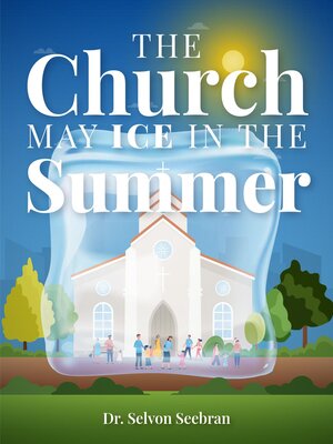 cover image of The Church May Ice in the Summer